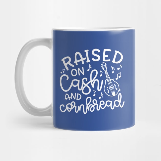 Raised on Cash and Cornbread Country Funny by GlimmerDesigns